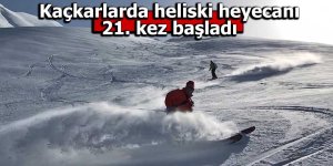 Kaçkarlarda heliski heyecanı 21. kez başladı