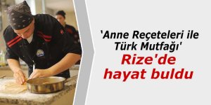 ‘Anne Reçeteleri ile Türk Mutfağı' Rize'de hayat buldu