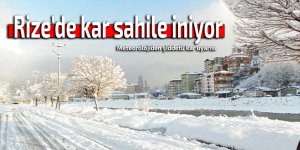 Rize'de kar sahile iniyor