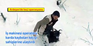 İş makinesi operatörü karda kaybolan keçiyi sahiplerine ulaştırdı
