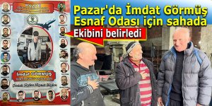Pazar'da Görmüş Esnaf Odası için sahada