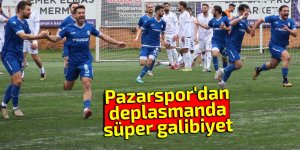 Pazarspor'dan deplasmanda süper galibiyet