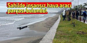 Sahilde insansız hava aracı parçası bulundu!