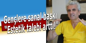Gençlere sanal baskı: Estetik talebi arttı!