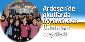 Ardeşen'de okullarda öğrencilerin Ramazan coşkusu
