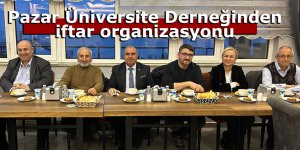 Pazar Üniversite Derneğinden iftar organizasyonu