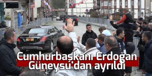 Cumhurbaşkanı Erdoğan, baba ocağı Güneysu'dan ayrıldı