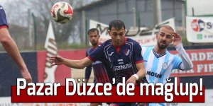 Pazar Düzce'de mağlup