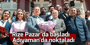 Rize Pazar'da başladı Adıyaman'da noktaladı