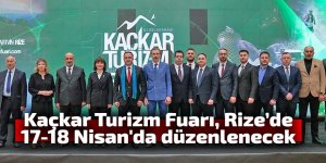 Kaçkar Turizm Fuarı, 17-18 Nisan'da düzenlenecek