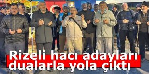 Rizeli hacı adayları dualarla yola çıktı