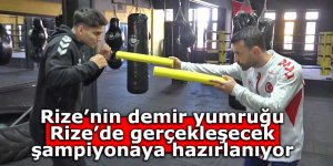 Rize’nin demir yumruğu Rize’de gerçekleşecek şampiyonaya hazırlanıyor