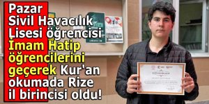 İmam Hatip öğrencilerini geçerek Kur'an okumada Rize il birincisi oldu!