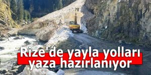 Rize'de yayla yolları yaza hazırlanıyor