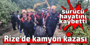 Rize'de kamyon kazası: 1 ölü