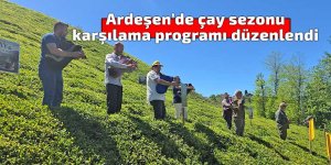 Ardeşen’de çay sezonu karşılama programı düzenlendi