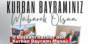 İl Başkanı Katmer’den Kurban Bayramı Mesajı