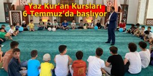 Yaz Kur’an Kursları 6 Temmuz’da başlıyor