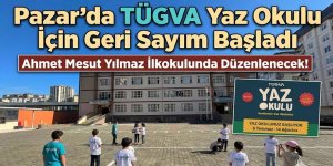 Pazar’da TÜGVA yaz okulu için geri sayım başladı