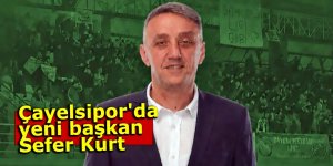 Çayelsipor'da Sefer Kurt yeni başkan