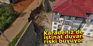 Karadeniz'de istinat duvarı riski büyüyor