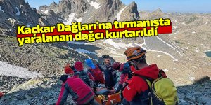 Kaçkar Dağları'na tırmanışta yaralanan dağcı kurtarıldı