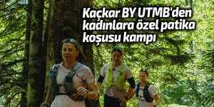 Kaçkar BY UTMB'den kadınlara özel patika koşusu kampı