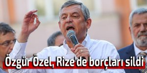 Özgür Özel, Rize'de borçları sildi