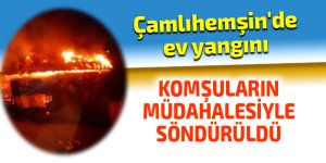 Çamlıhemşin'de ev yangını
