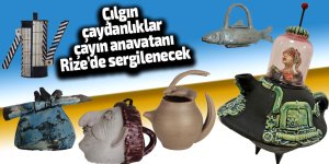 Çılgın çaydanlıklar çayın anavatanında sergilenecek