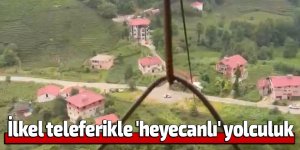İlkel teleferikle 'heyecanlı' yolculuk