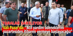 Vali Pazar'da: "Acil yardım ödeneklerini pazartesiden itibaren vermeye başlayacağız"