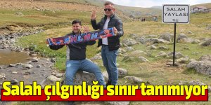 Salah çılgınlığı sınır tanımıyor!