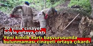 Yeni kimlik kartı başvurusunda bulunmaması cinayeti ortaya çıkardı