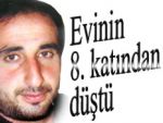 8. kattan düşüp hayatını kaybetti