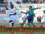 Rizespor kaybetmeye alıştı